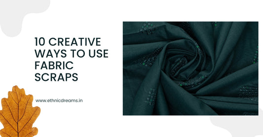 10 Creative Ways to Use Fabric Scraps