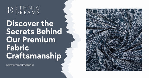 Discover the Secrets Behind Our Premium Fabric Craftsmanship