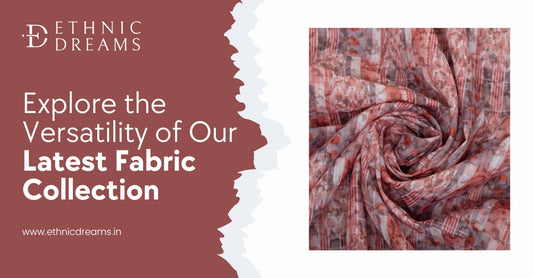 Explore the Versatility of Our Latest Fabric Collection
